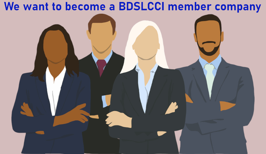 We want to become a BDSLCCI member company
