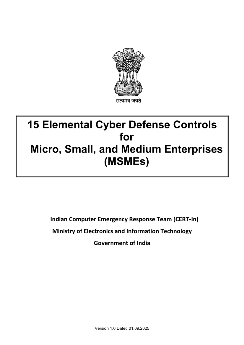 CERT-In just released 15 Elemental Cyber Defense Controls for Micro, Small, and Medium Enterprises (MSMEs)